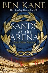 Sands of the Arena and Other Stories цена и информация | Фантастика, фэнтези | kaup24.ee