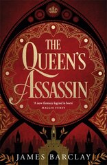 Queen's Assassin: A novel of war, of intrigue, and of hope... цена и информация | Фантастика, фэнтези | kaup24.ee