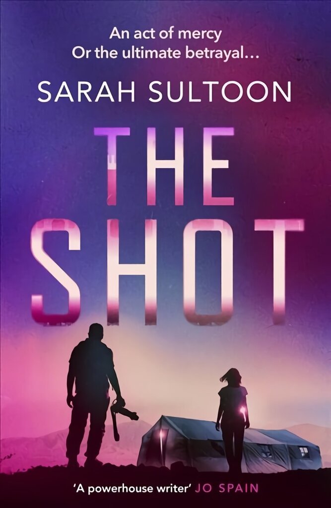 Shot: The shocking, searingly authentic new thriller from award-winning ex-CNN news executive Sarah Sultoon hind ja info | Fantaasia, müstika | kaup24.ee