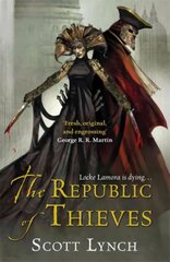 Republic of Thieves: The Gentleman Bastard Sequence, Book Three цена и информация | Фантастика, фэнтези | kaup24.ee