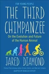 Third Chimpanzee: On the Evolution and Future of the Human Animal цена и информация | Книги для подростков и молодежи | kaup24.ee