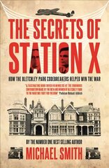 Secrets of Station X hind ja info | Ajalooraamatud | kaup24.ee