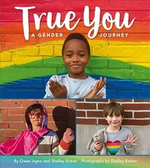 True You: A Gender Journey hind ja info | Noortekirjandus | kaup24.ee