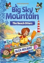 Big Sky Mountain: The Beach Otters цена и информация | Книги для подростков и молодежи | kaup24.ee