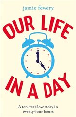 Our Life in a Day: The uplifting and heartbreaking love story hind ja info | Fantaasia, müstika | kaup24.ee