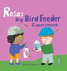 Rosa's Big Bird Feeder Experiment цена и информация | Книги для подростков и молодежи | kaup24.ee