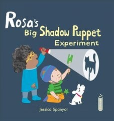 Rosa's Big Shadow Puppet Experiment hind ja info | Noortekirjandus | kaup24.ee