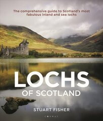 Lochs of Scotland: The comprehensive guide to Scotland's most fabulous inland and sea lochs цена и информация | Путеводители, путешествия | kaup24.ee