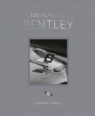 100 Years of Bentley - reissue hind ja info | Reisiraamatud, reisijuhid | kaup24.ee