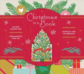 Christmas in a Book (UpLifting Editions): Jacket comes off. Ornaments pop up. Display and celebrate!: Jacket comes off. Ornaments pop up. Display and celebrate! цена и информация | Духовная литература | kaup24.ee