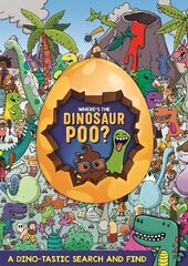 Where's the Dinosaur Poo? Search and Find цена и информация | Книги для малышей | kaup24.ee