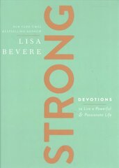 Strong: Devotions to Live a Powerful and Passionate Life цена и информация | Духовная литература | kaup24.ee