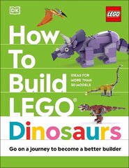 How to Build LEGO Dinosaurs: Go on a Journey to Become a Better Builder цена и информация | Книги для подростков и молодежи | kaup24.ee