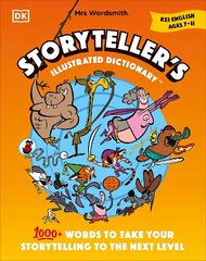 Mrs Wordsmith Storyteller's Illustrated Dictionary Ages 7-11 (Key Stage 2): 1000plus Words to Take your Storytelling to the Next Level цена и информация | Книги для подростков и молодежи | kaup24.ee