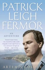 Patrick Leigh Fermor: An Adventure hind ja info | Elulooraamatud, biograafiad, memuaarid | kaup24.ee