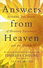 Answers from Heaven: Incredible True Stories of Heavenly Encounters and the Afterlife цена и информация | Духовная литература | kaup24.ee