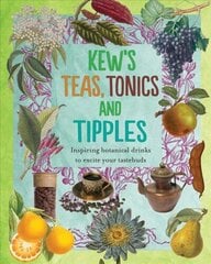 Kew's Teas, Tonics and Tipples цена и информация | Книги рецептов | kaup24.ee
