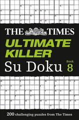 Times Ultimate Killer Su Doku Book 8: 200 Challenging Puzzles from the Times, Book 8, The Times Ultimate Killer Su Doku Book 8: 200 Challenging Puzzles from the Times цена и информация | Книги о питании и здоровом образе жизни | kaup24.ee