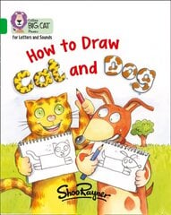 How to Draw Cat and Dog: Band 05/Green hind ja info | Noortekirjandus | kaup24.ee