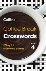 Coffee Break Crosswords Book 4: 200 Quick Crossword Puzzles цена и информация | Книги о питании и здоровом образе жизни | kaup24.ee