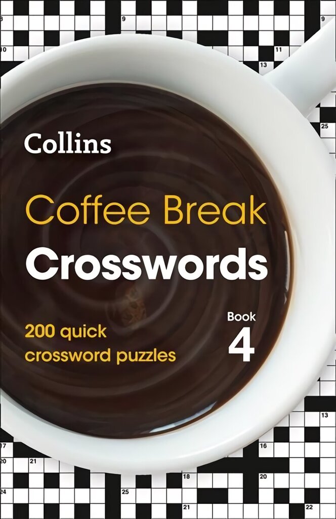Coffee Break Crosswords Book 4: 200 Quick Crossword Puzzles hind ja info | Tervislik eluviis ja toitumine | kaup24.ee