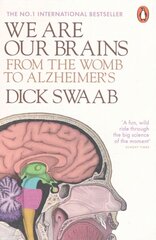 We Are Our Brains: From the Womb to Alzheimer's цена и информация | Книги по экономике | kaup24.ee