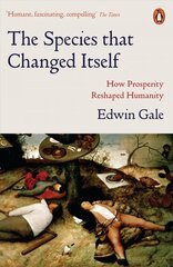 Species that Changed Itself: How Prosperity Reshaped Humanity hind ja info | Ühiskonnateemalised raamatud | kaup24.ee