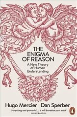 Enigma of Reason: A New Theory of Human Understanding hind ja info | Ühiskonnateemalised raamatud | kaup24.ee