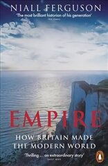 Empire: How Britain Made the Modern World hind ja info | Ajalooraamatud | kaup24.ee