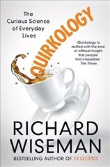 Quirkology: The Curious Science of Everyday Lives Main Market Ed. цена и информация | Книги по экономике | kaup24.ee