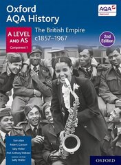 Oxford AQA History for A Level: The British Empire c1857-1967 Student Book Second Edition 2 hind ja info | Ajalooraamatud | kaup24.ee