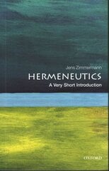 Hermeneutics: A Very Short Introduction hind ja info | Ajalooraamatud | kaup24.ee