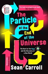 Particle at the End of the Universe: Winner of the Royal Society Winton Prize цена и информация | Книги по экономике | kaup24.ee