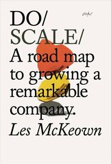 Do Scale: A Road Map to Growing Your Company hind ja info | Majandusalased raamatud | kaup24.ee