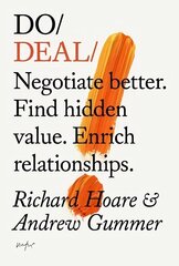 Do Deal: Negotiate better. Tap hidden value. Enrich relationships. hind ja info | Majandusalased raamatud | kaup24.ee
