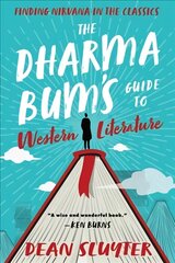 Dharma Bum's Guide to Western Literature: Finding Nirvana in the Classics hind ja info | Ajalooraamatud | kaup24.ee