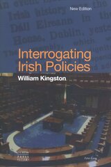 Interrogating Irish Policies New edition hind ja info | Majandusalased raamatud | kaup24.ee