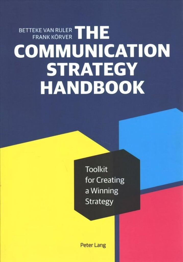 Communication Strategy Handbook: Toolkit for Creating a Winning Strategy New edition цена и информация | Majandusalased raamatud | kaup24.ee