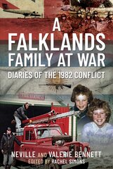 Falklands Family at War: Diaries of the 1982 Conflict цена и информация | Исторические книги | kaup24.ee