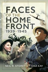 Faces of the Home Front, 1939-1945 цена и информация | Исторические книги | kaup24.ee