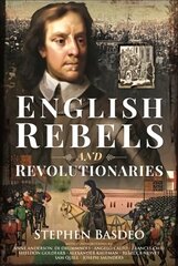 English Rebels and Revolutionaries цена и информация | Исторические книги | kaup24.ee