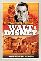 Early Life of Walt Disney цена и информация | Исторические книги | kaup24.ee