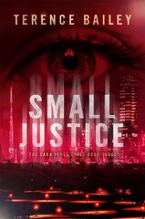 Small Justice: The Sara Jones Cycle Digital original цена и информация | Фантастика, фэнтези | kaup24.ee