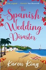 Spanish Wedding Disaster: The escapist summer romance you will fall in love with! цена и информация | Фантастика, фэнтези | kaup24.ee
