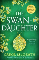 Swan-Daughter: The Daughters of Hastings Trilogy hind ja info | Fantaasia, müstika | kaup24.ee