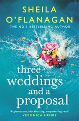 Three Weddings and a Proposal: One summer, three weddings, and the shocking phone call that changes everything . . . hind ja info | Fantaasia, müstika | kaup24.ee