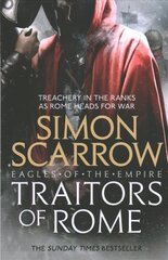 Traitors of Rome (Eagles of the Empire 18): Roman army heroes Cato and Macro face treachery in the ranks hind ja info | Fantaasia, müstika | kaup24.ee