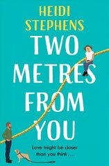 Two Metres From You: Escape with this hilarious, feel-good and utterly irresistible romantic comedy! цена и информация | Фантастика, фэнтези | kaup24.ee