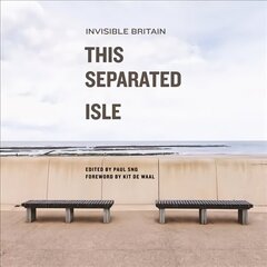 This Separated Isle: Invisible Britain hind ja info | Ühiskonnateemalised raamatud | kaup24.ee