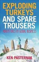 Exploding Turkeys and Spare Trousers: Adventures in global business hind ja info | Majandusalased raamatud | kaup24.ee